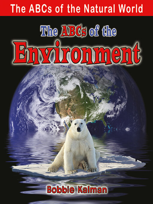 Title details for The ABCs of the Environment by Bobbie Kalman - Wait list
